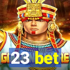 23 bet